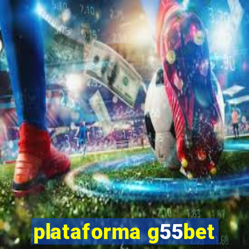 plataforma g55bet